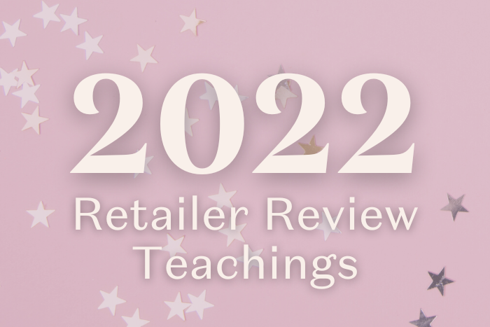 2022 Retailer Review: Teachings