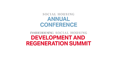 Social Housing Annual Conference and Inside Housing Development and Regeneration Summit
