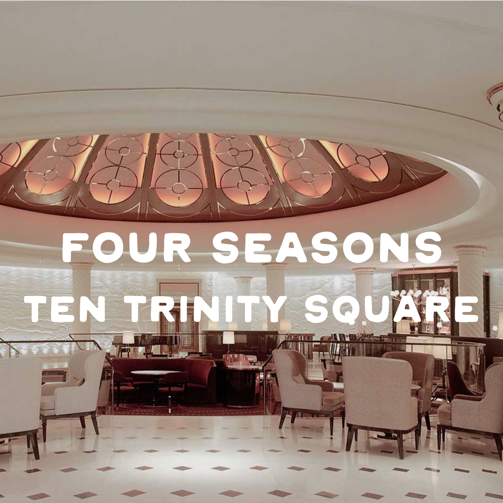 Four Seasons Ten Trinity Square